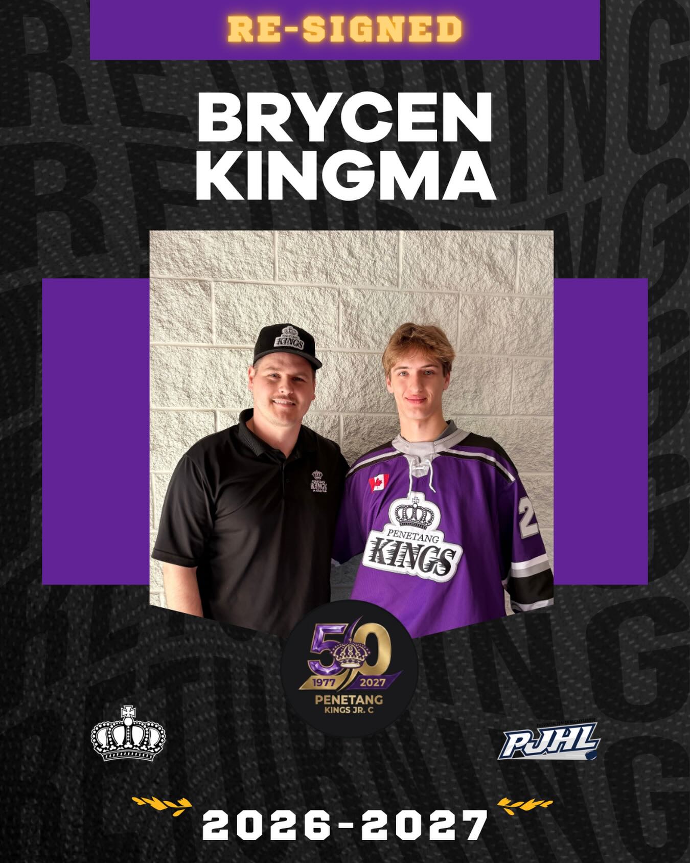 THE NEXT CHAPTER 

The Penetang Kings are happy to welcome defenceman Brycen Kingma back for the 2026–27 season.

Brycen’s hockey journey started in the Castle as a Penetang Flame. Years later, he returned to the same rink to begin his junior career with the Kings, gaining valuable experience as one of the younger players on last year’s roster.

There’s another connection to the Kings that makes having Brycen on this year’s team especially fitting. His dad, Andrew, suited up for Penetang during the 2002–03 season. As the Kings celebrate 50 seasons, Brycen represents a new generation of a family that has already been part of the team’s history.

“My favourite part about last season was getting junior experience at a young age, learning from the veterans and playing in my hometown in front of the awesome fans. I’m very excited about this upcoming season. I think this team has a lot of talent and I’m looking forward to seeing what we can do.”

After a season spent learning the junior game, Brycen returns with that experience behind him and the opportunity to continue making his own mark in the place where his hockey journey began.

Welcome back, Brycen!

#penetangkings #pjhl #hometownhockey #50thseason #gamedaypurple