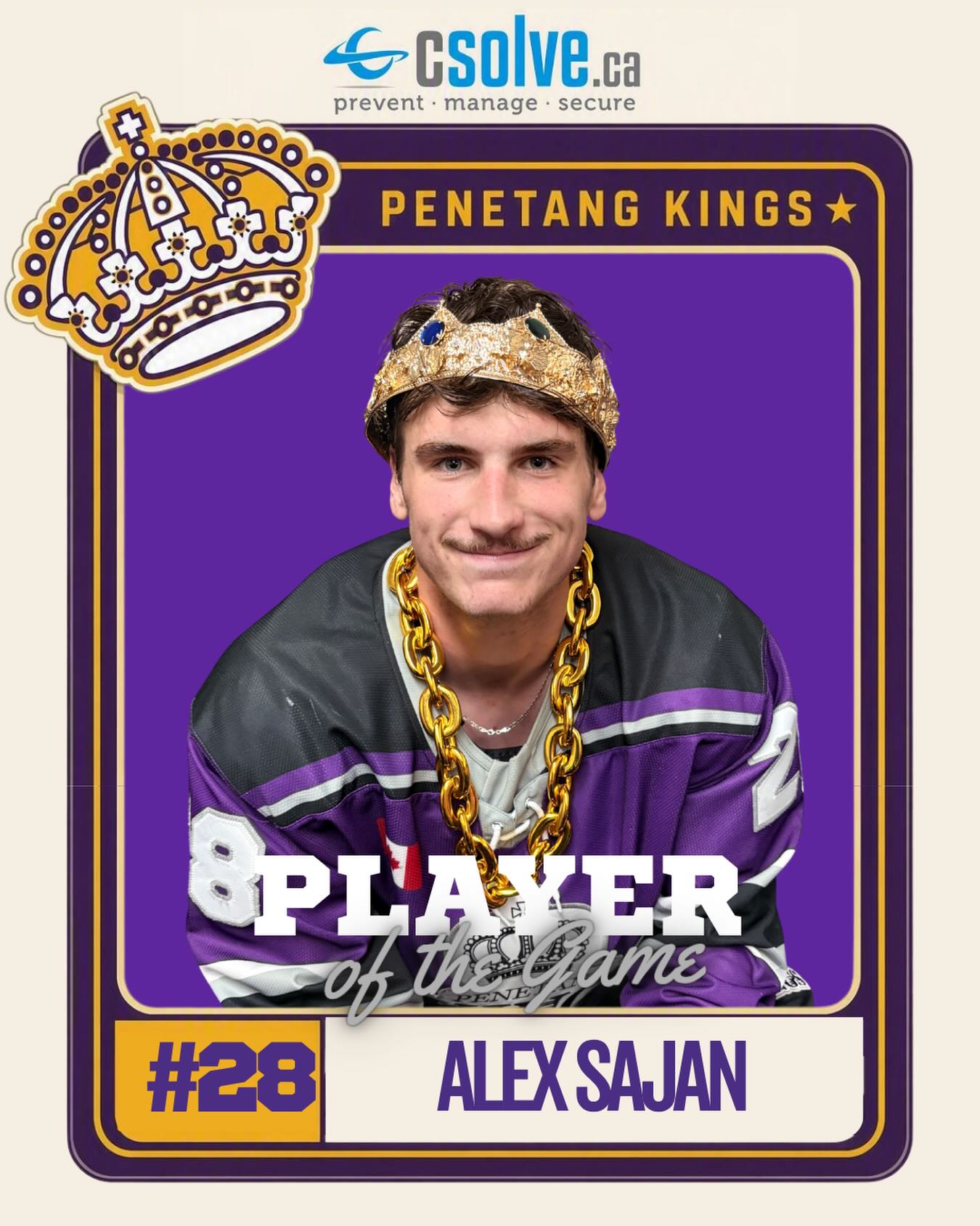 PLAYER OF THE GAME | ALEX SAJAN

Our Compu-SOLVE Technologies Player of the Game from the semifinal against the Georgina Ice is Alex Sajan.

Four goals. One assist. Five points when we needed them most.

Sajan was an offensive force, capitalizing on his opportunities and playing a major role in sending the Kings to the championship game.

Compu-SOLVE Technologies is proud to recognize players who step up in big moments and Alex did exactly that.

#penetangkings #pjhl #csolveinthecommunity #gamedaypurple #50thseason  @compusolve