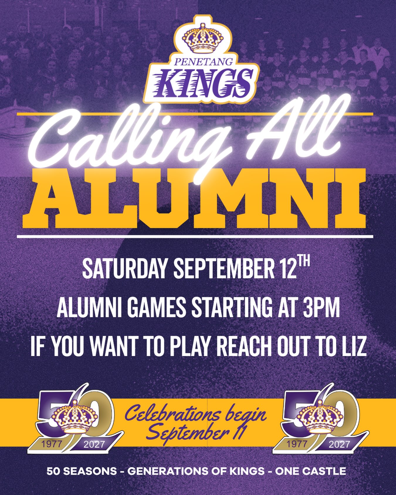 Calling All Kings Alumni 

On Saturday, September 12, we’re bringing generations of Penetang Kings back together for our 50th Season Alumni Game.

Former Kings will lace them up once again, bringing familiar faces, old teammates and plenty of purple back to the ice where so many memories were made.

Whether you played, coached, volunteered, cheered from the stands or simply grew up with Kings hockey as part of this community, this afternoon is about celebrating the people and the history behind 50 seasons in Penetang.

PENETANG KINGS 50TH SEASON ALUMNI GAME
Saturday, September 12, 2026
Starting at 3:00 PM
The Castle | Penetanguishene Memorial Community Centre

Want to get back on the ice?
Former Kings interested in being added to the Alumni Game roster can email Liz at liz_n_russ@hotmail.com.

Once a King, always a King.

#penetangkings #pjhl #penetangkingsalumni #50thseason #gamedaypurple
