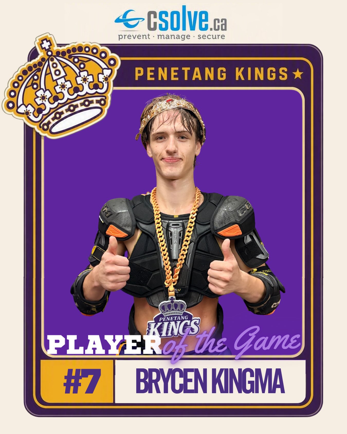 COMPU-SOLVE PLAYER OF THE GAME 
BRYCEN KINGMA

Tonight’s Compu-SOLVE Player of the Game is Brycen Kingma.

Kingma put together a strong effort on the back end, using his skating ability and vision to move the puck effectively and help create offence from the blue line. He finished the night with 2 assists.

Congratulations, Brycen, on being named tonight’s Compu-SOLVE Player of the Game!

#penetangkings #pjhl #csolveinthecommunity #gamedaypurple #50thseason @compusolve